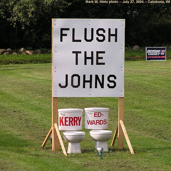 Flush the Johns - Vote 4 Bush!!!